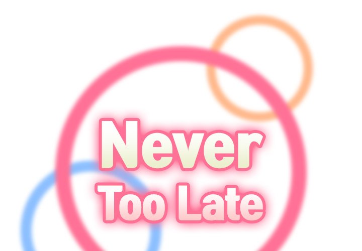 Never Too Late Chapter 49 - Page 1
