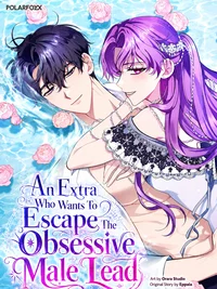 Read An Extra Who Wants To Escape The Obsessive Male Lead manga online free