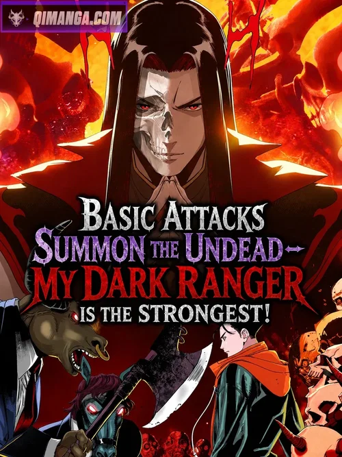 Basic Attacks Summon the Undead, My Dark Ranger Is the Strongest!