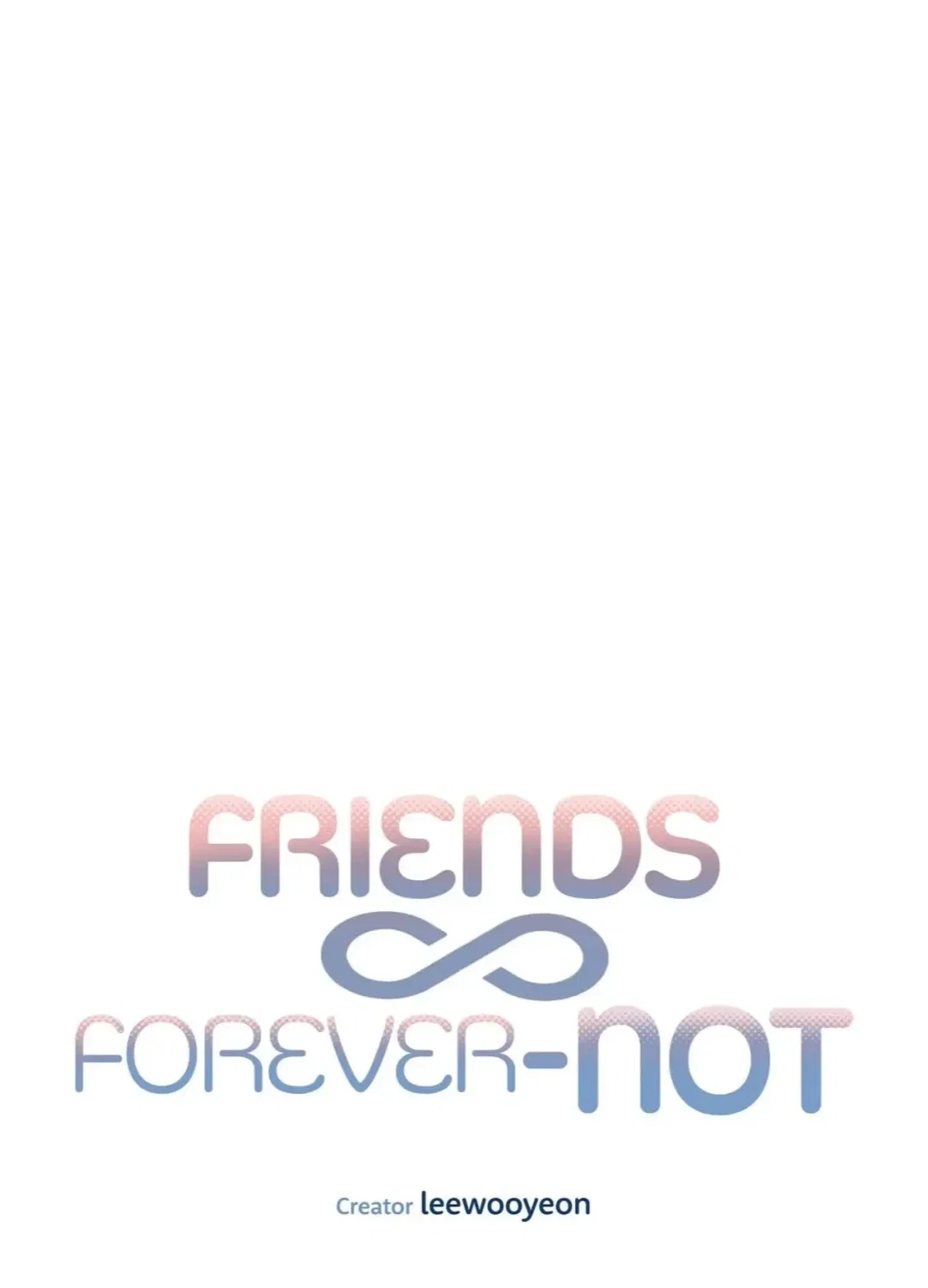 Friends Forever-Not Chapter 9 - Page 6
