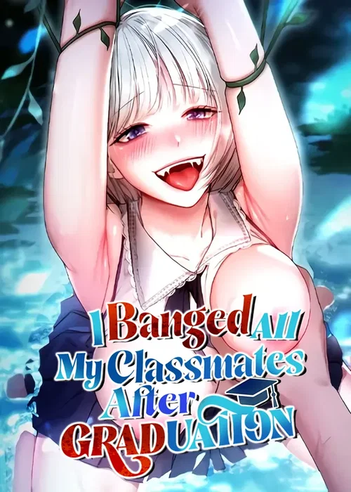 I Banged All My Classmates After Graduation