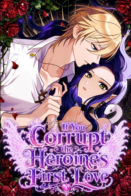 If You Corrupt the Heroine's First Love