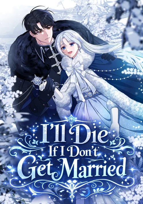 I'll Die If I Don't Get Married