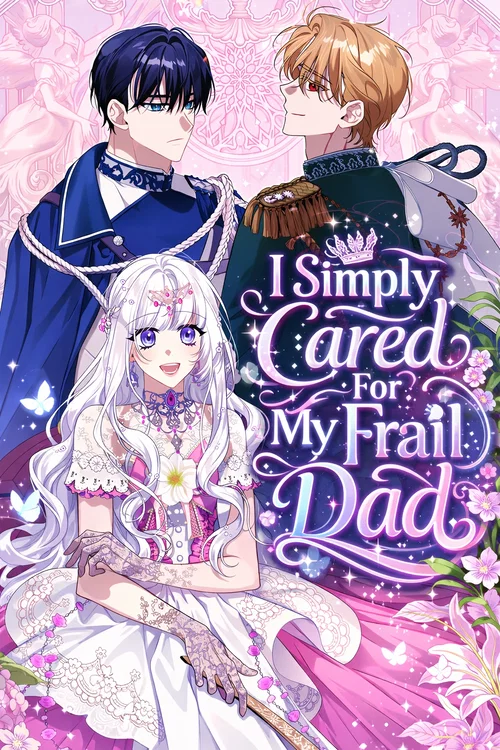 I Simply Cared For My Frail Dad