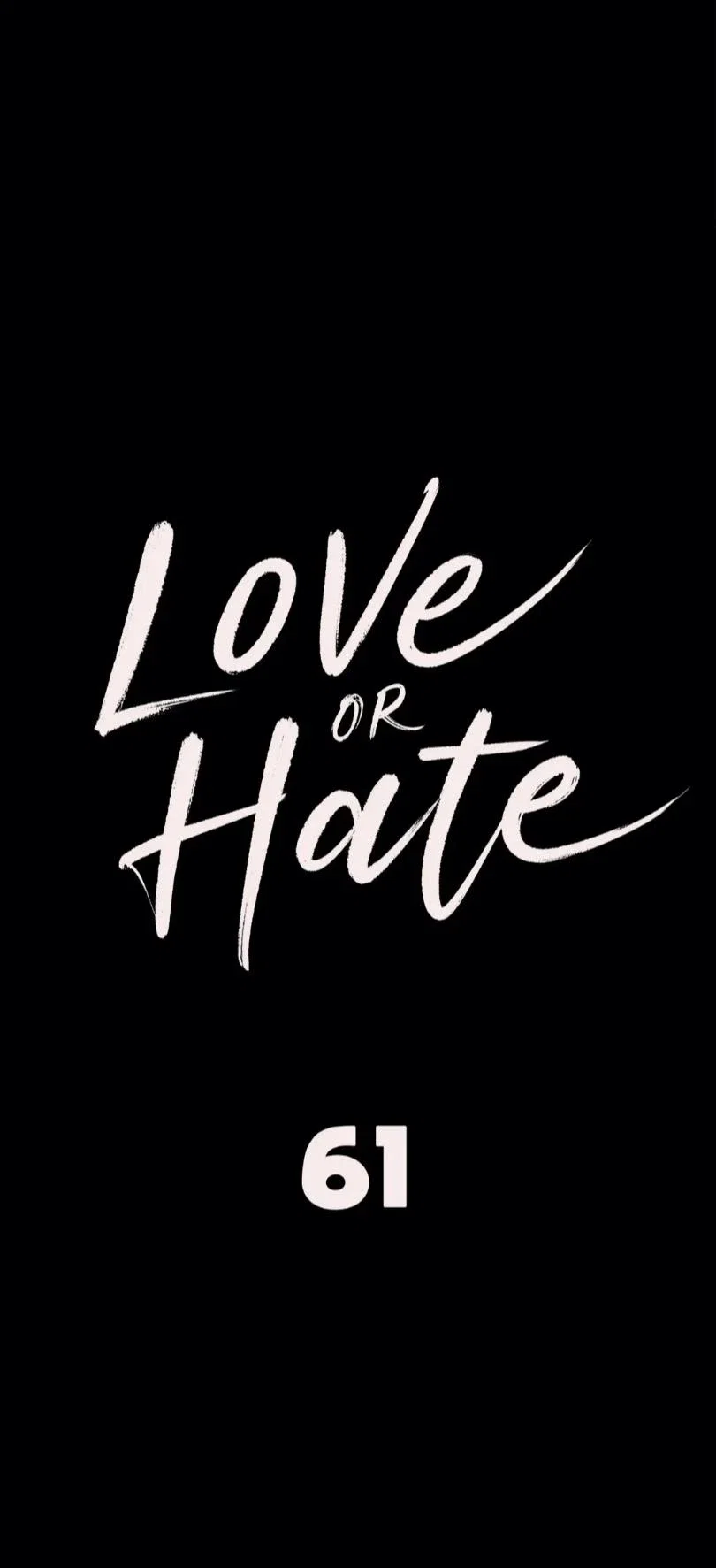 Love or Hate Chapter 61 - Page 8