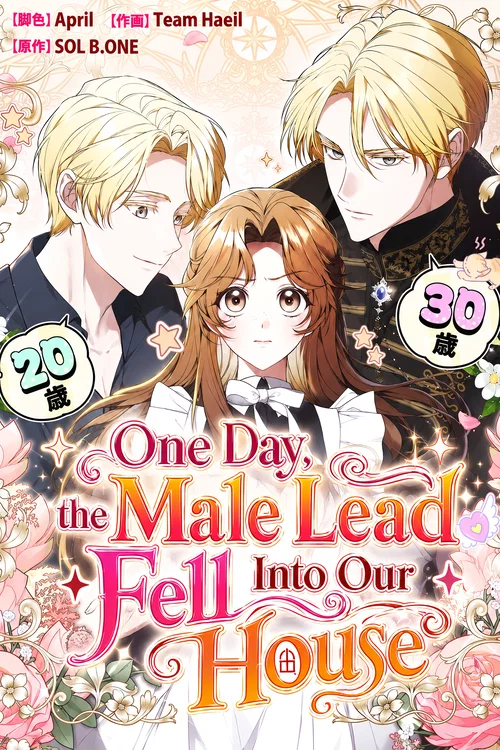 One Day, the Male Lead Fell Into Our House