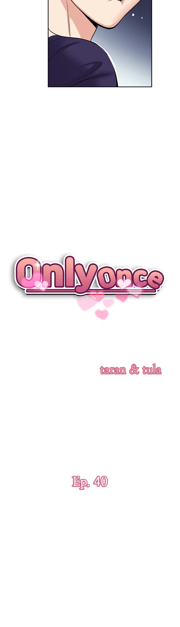 Only Once Chapter 40 - Page 4