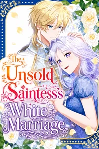 Read The Unsold Saintess’s White Marriag manga online free