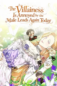 Read The Villainess Is Annoyed by the Male Leads Again Today manga online free