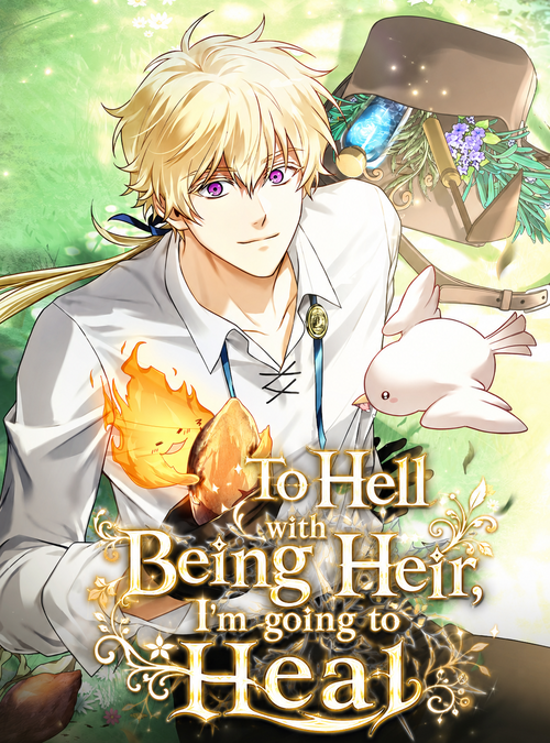 To Hell with Being Heir, I'm going to Heal