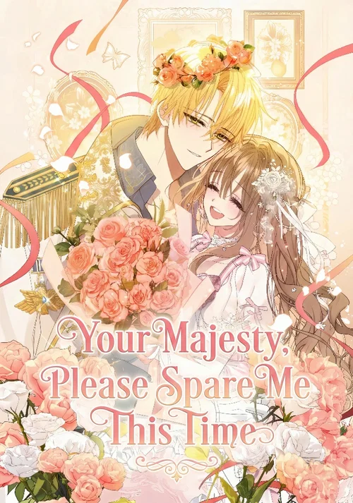 Your Majesty, Please Spare Me This Time cover